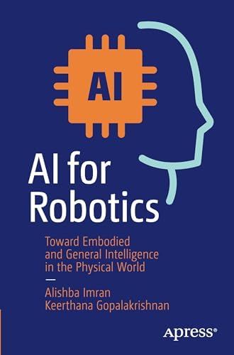 Artificial Intelligence for Robotics: Build intelligent robots